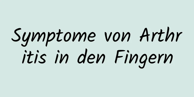 Symptome von Arthritis in den Fingern