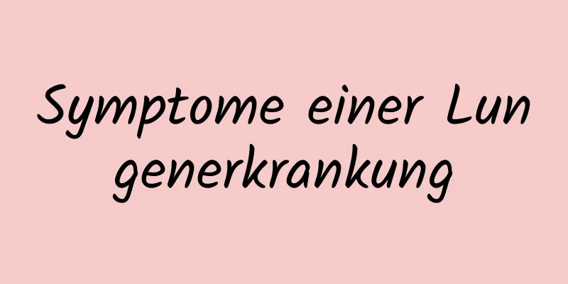 Symptome einer Lungenerkrankung