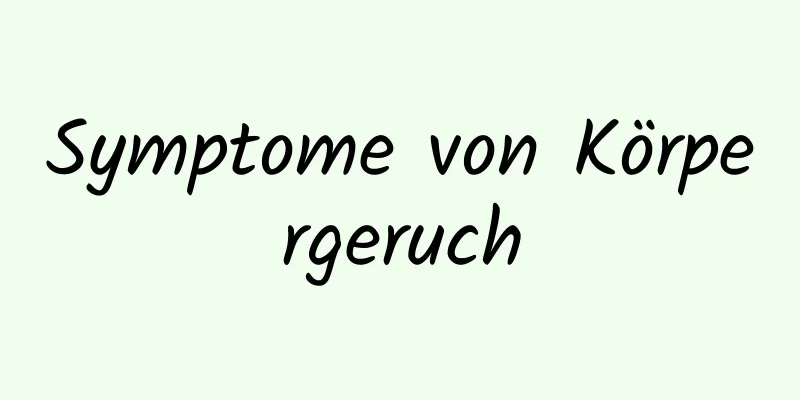 Symptome von Körpergeruch