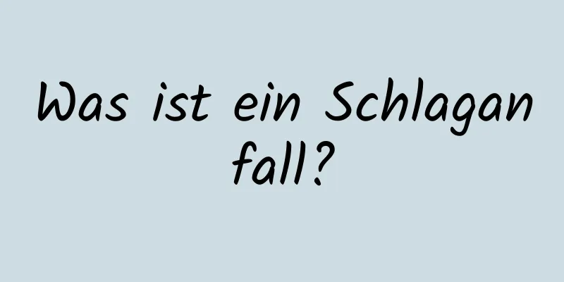 Was ist ein Schlaganfall?