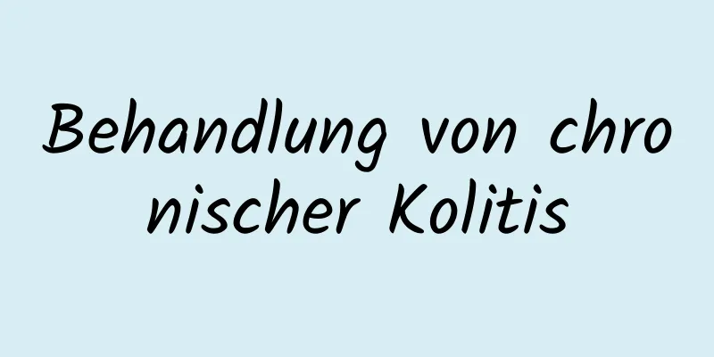 Behandlung von chronischer Kolitis