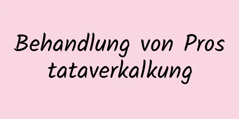 Behandlung von Prostataverkalkung