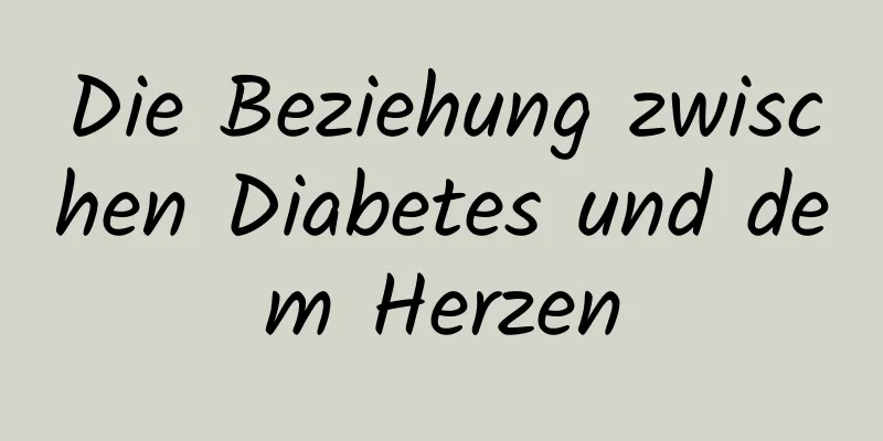 Die Beziehung zwischen Diabetes und dem Herzen