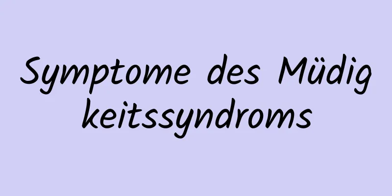 Symptome des Müdigkeitssyndroms