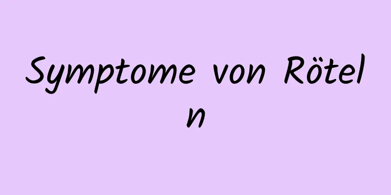 Symptome von Röteln