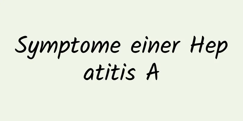 Symptome einer Hepatitis A