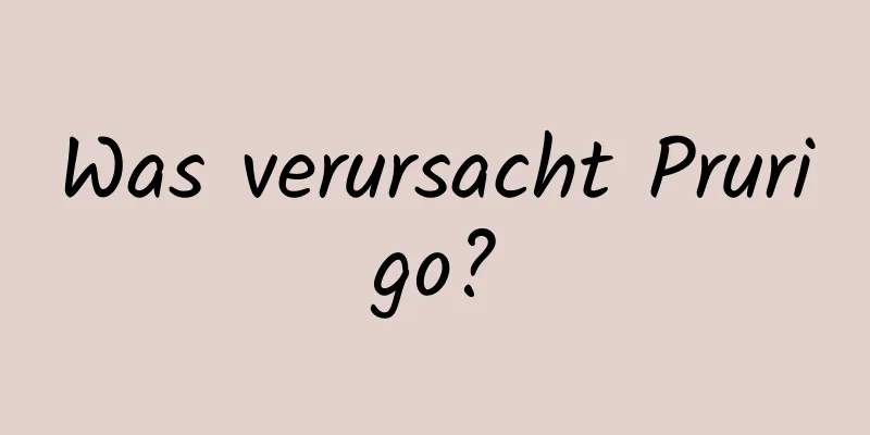 Was verursacht Prurigo?