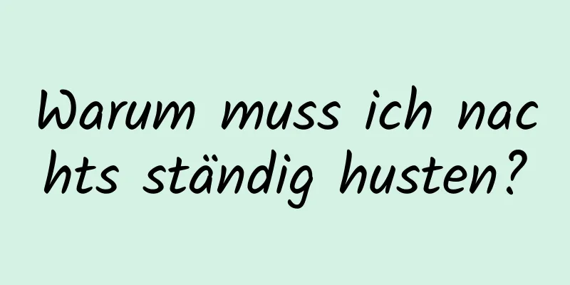 Warum muss ich nachts ständig husten?