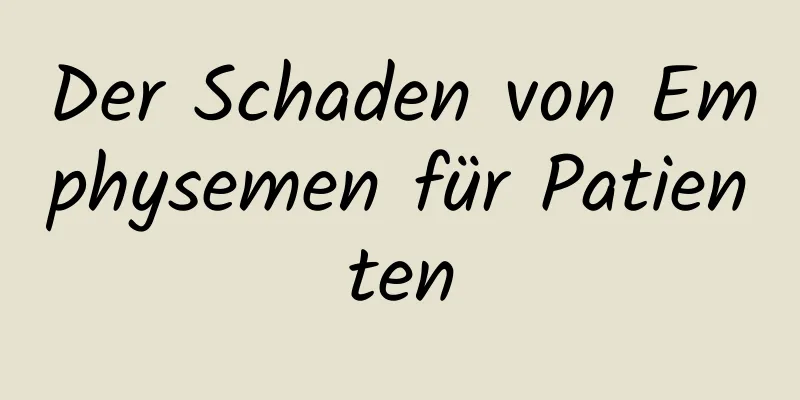 Der Schaden von Emphysemen für Patienten