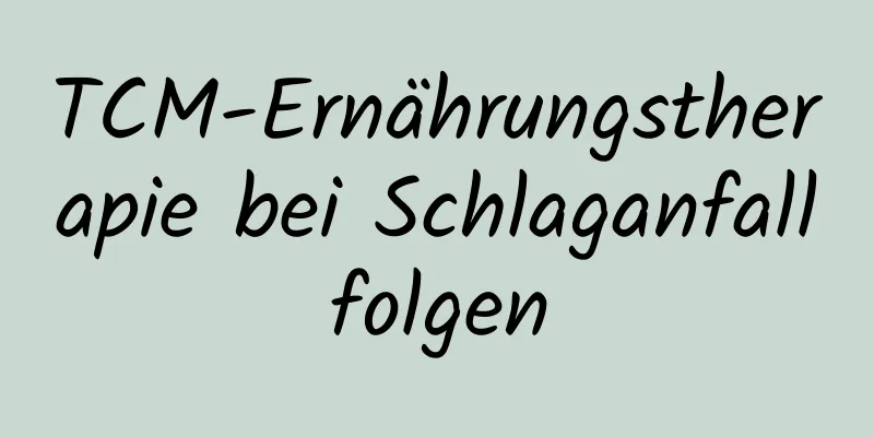 ​TCM-Ernährungstherapie bei Schlaganfallfolgen