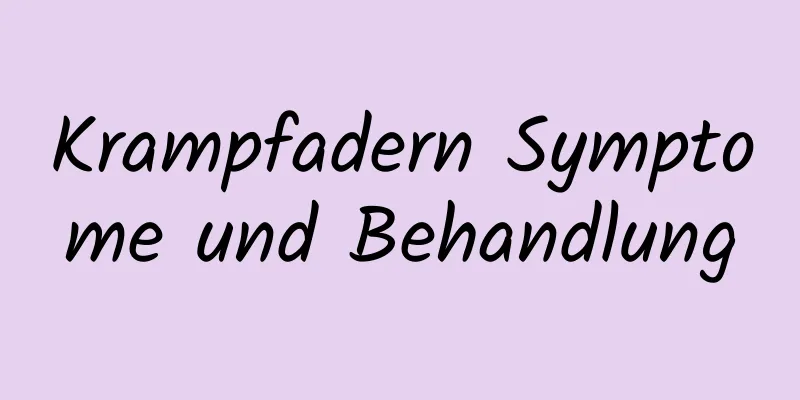 Krampfadern Symptome und Behandlung