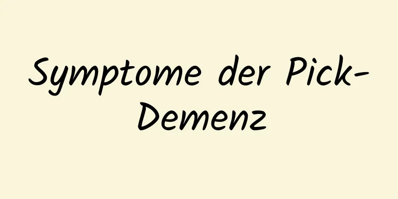 Symptome der Pick-Demenz