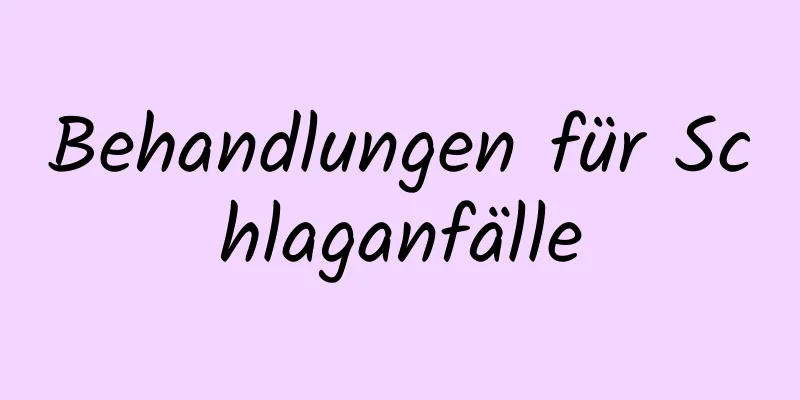 Behandlungen für Schlaganfälle