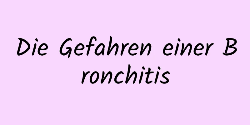 Die Gefahren einer Bronchitis