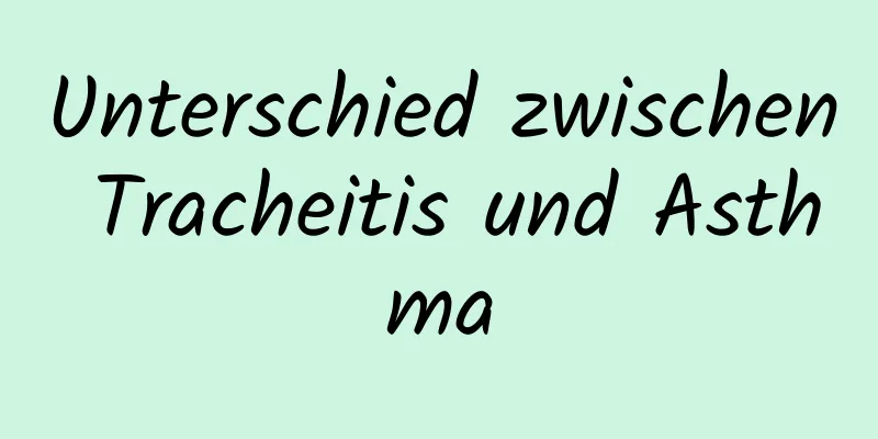 Unterschied zwischen Tracheitis und Asthma