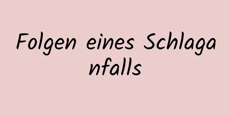 Folgen eines Schlaganfalls