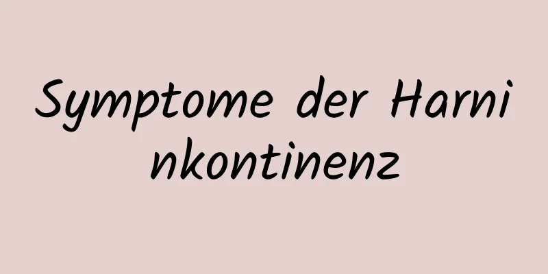 Symptome der Harninkontinenz