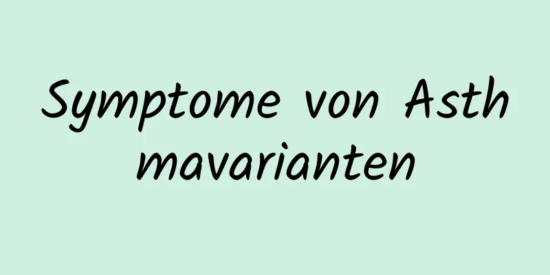 Symptome von Asthmavarianten