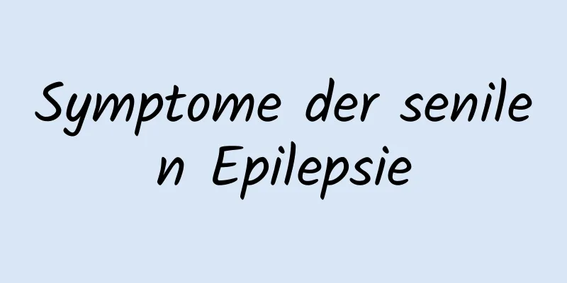 Symptome der senilen Epilepsie