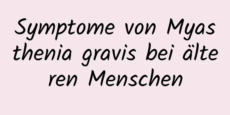 Symptome von Myasthenia gravis bei älteren Menschen