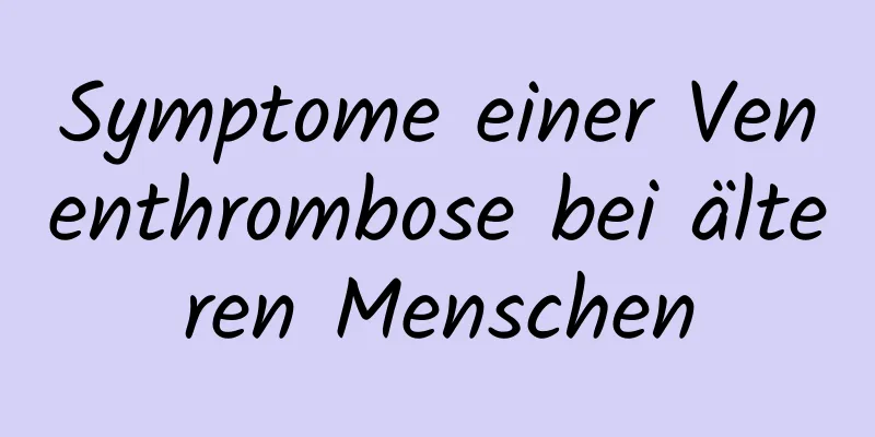 Symptome einer Venenthrombose bei älteren Menschen