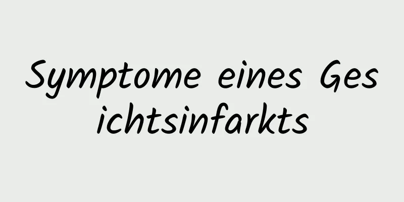 Symptome eines Gesichtsinfarkts