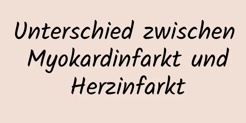 Unterschied zwischen Myokardinfarkt und Herzinfarkt