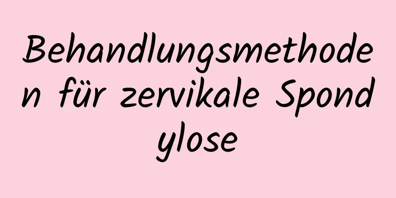 Behandlungsmethoden für zervikale Spondylose