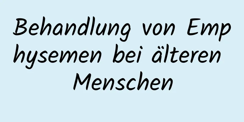 Behandlung von Emphysemen bei älteren Menschen