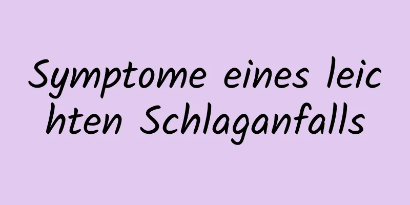 Symptome eines leichten Schlaganfalls