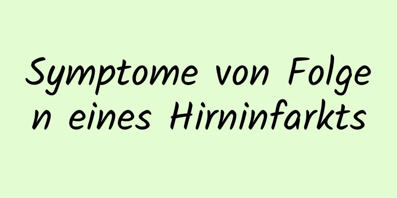 Symptome von Folgen eines Hirninfarkts