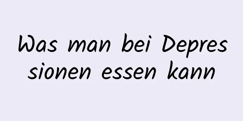 Was man bei Depressionen essen kann