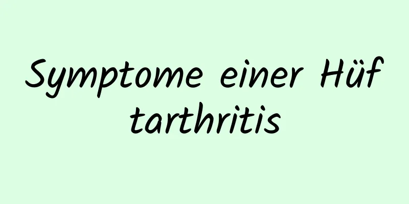 Symptome einer Hüftarthritis