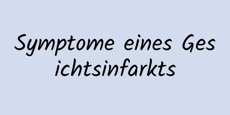 Symptome eines Gesichtsinfarkts