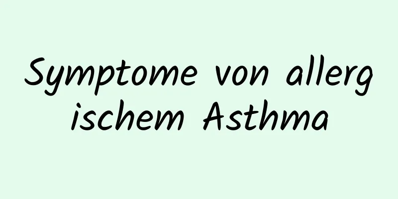 Symptome von allergischem Asthma