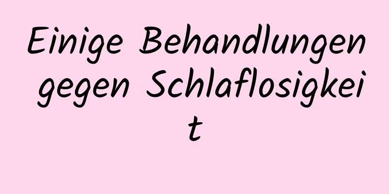 Einige Behandlungen gegen Schlaflosigkeit