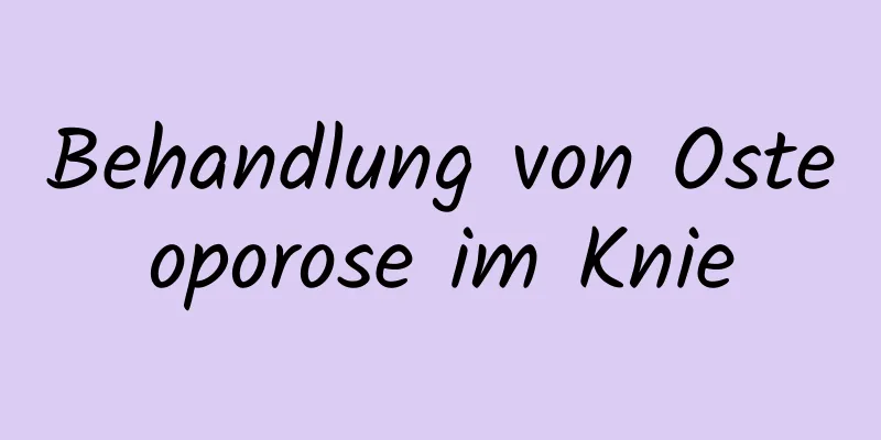 Behandlung von Osteoporose im Knie