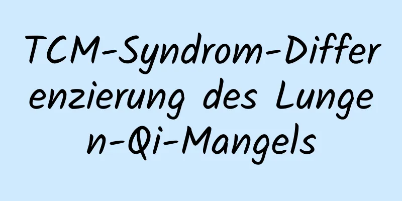 TCM-Syndrom-Differenzierung des Lungen-Qi-Mangels