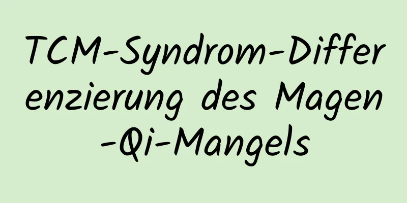 TCM-Syndrom-Differenzierung des Magen-Qi-Mangels