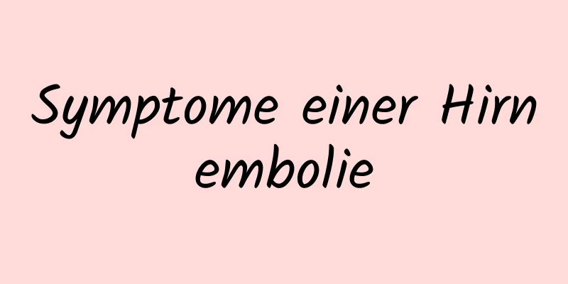 Symptome einer Hirnembolie