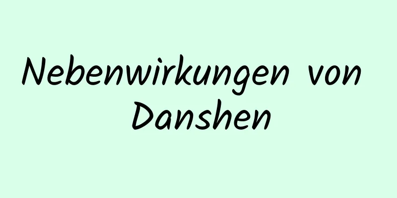 Nebenwirkungen von Danshen