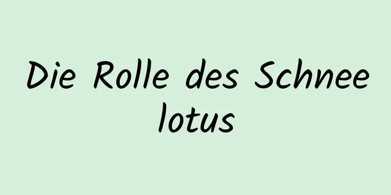 Die Rolle des Schneelotus