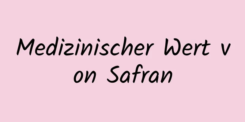 Medizinischer Wert von Safran