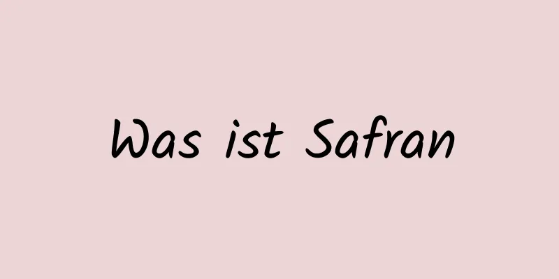 Was ist Safran