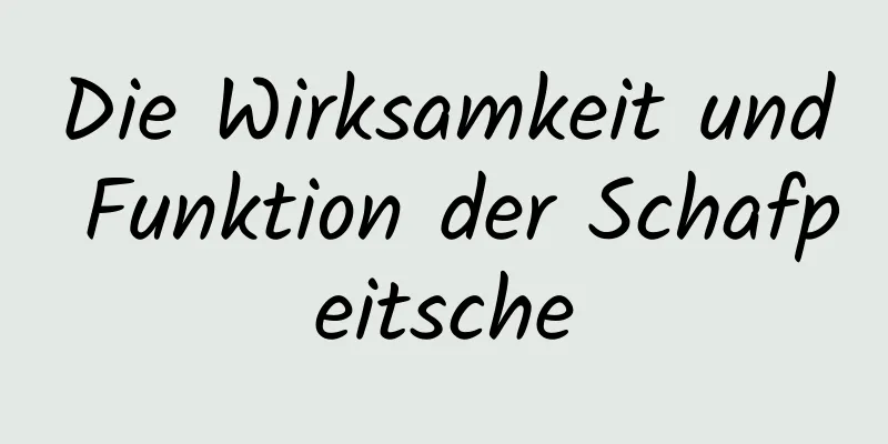 Die Wirksamkeit und Funktion der Schafpeitsche