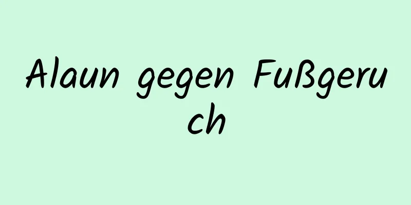 Alaun gegen Fußgeruch