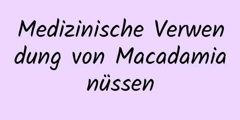 Medizinische Verwendung von Macadamianüssen