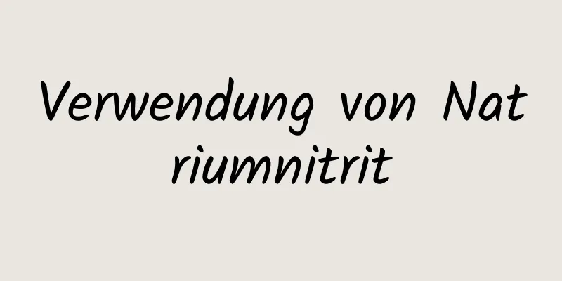 Verwendung von Natriumnitrit