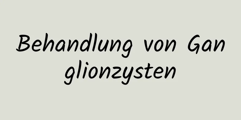 Behandlung von Ganglionzysten