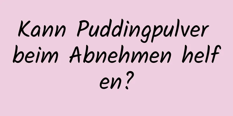 Kann Puddingpulver beim Abnehmen helfen?